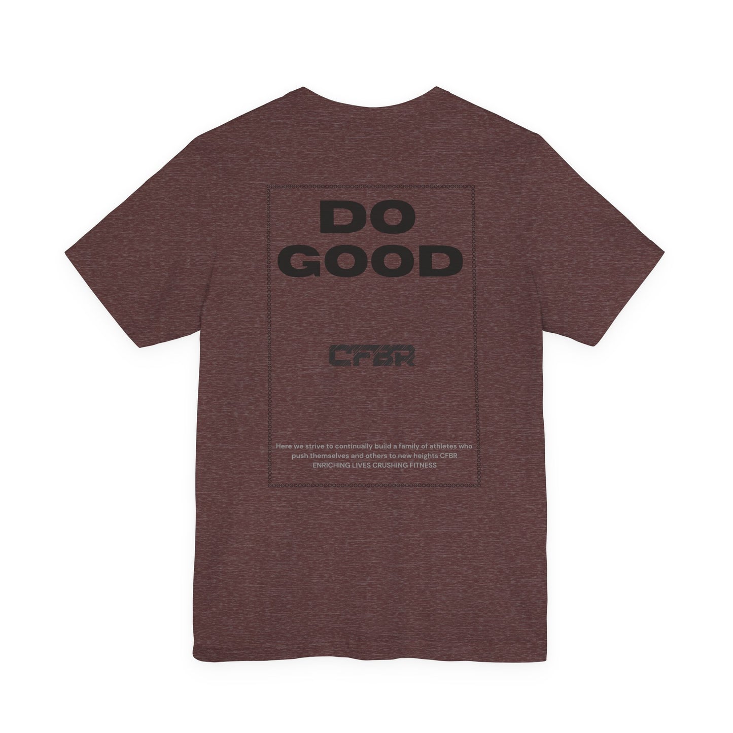 Do Good CFBR T-Shirt