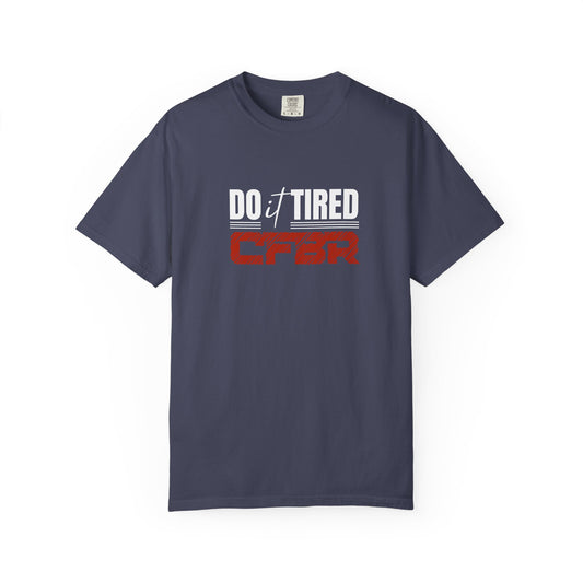 Do it Tired - CFBR T