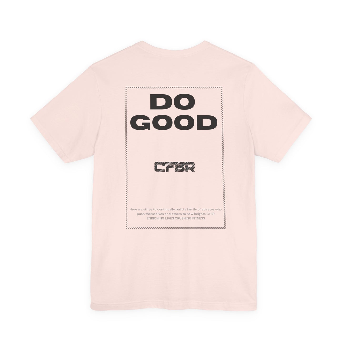 Do Good CFBR T-Shirt
