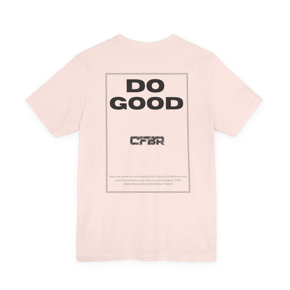 Do Good CFBR T-Shirt
