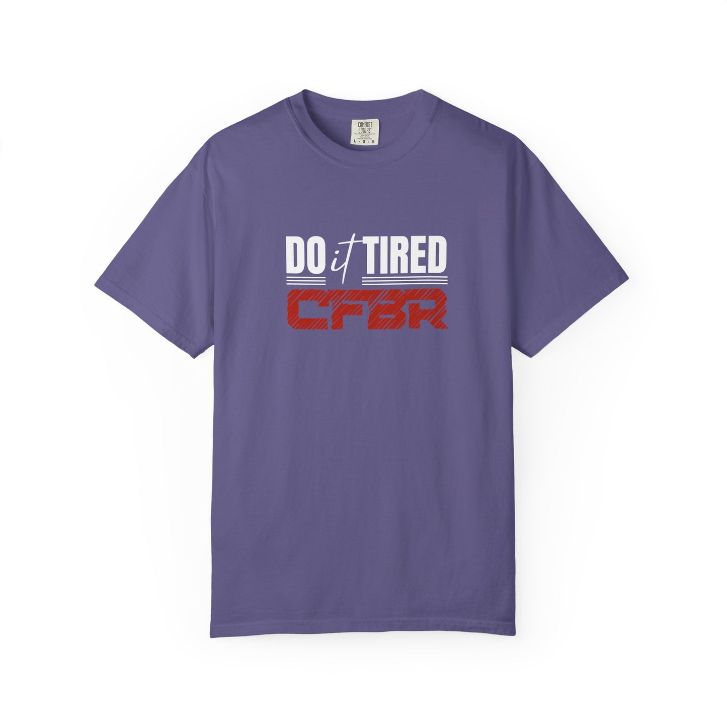 Do it Tired - CFBR T