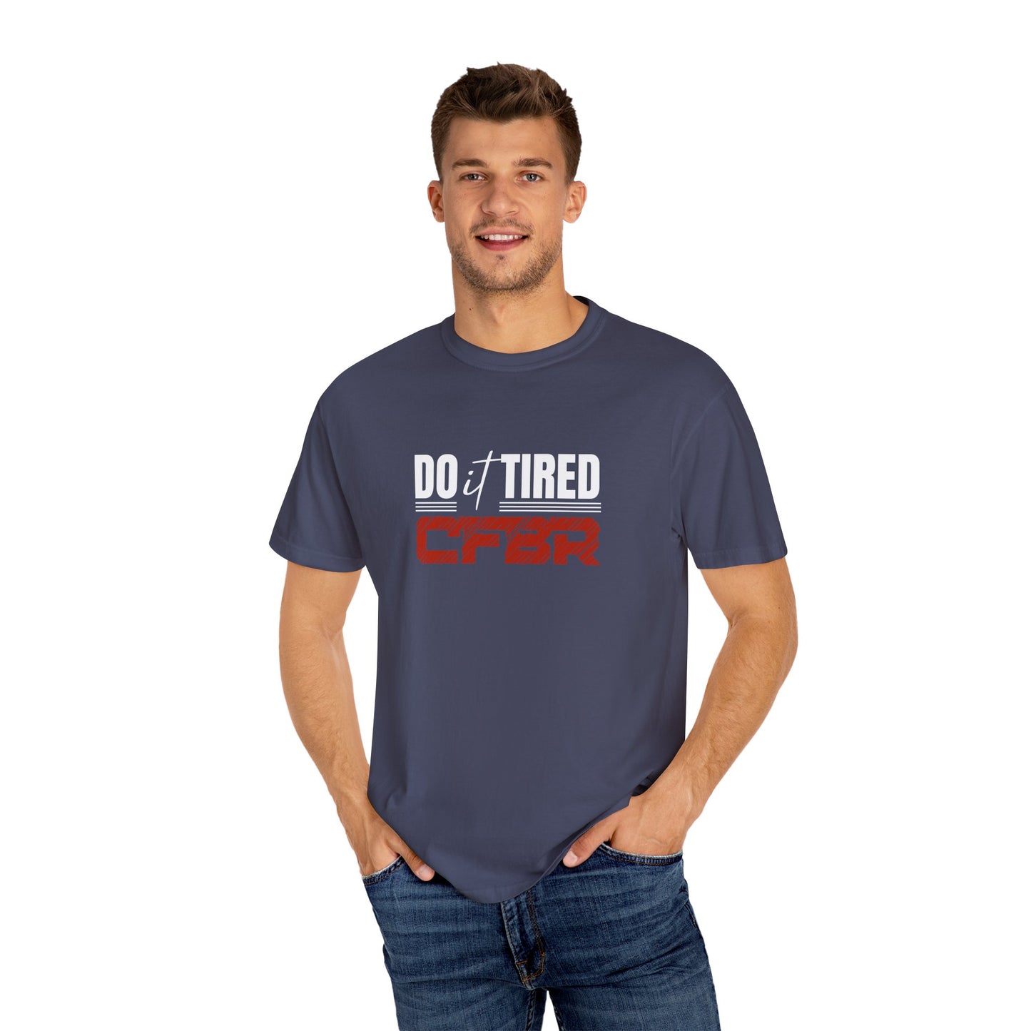 Do it Tired - CFBR T