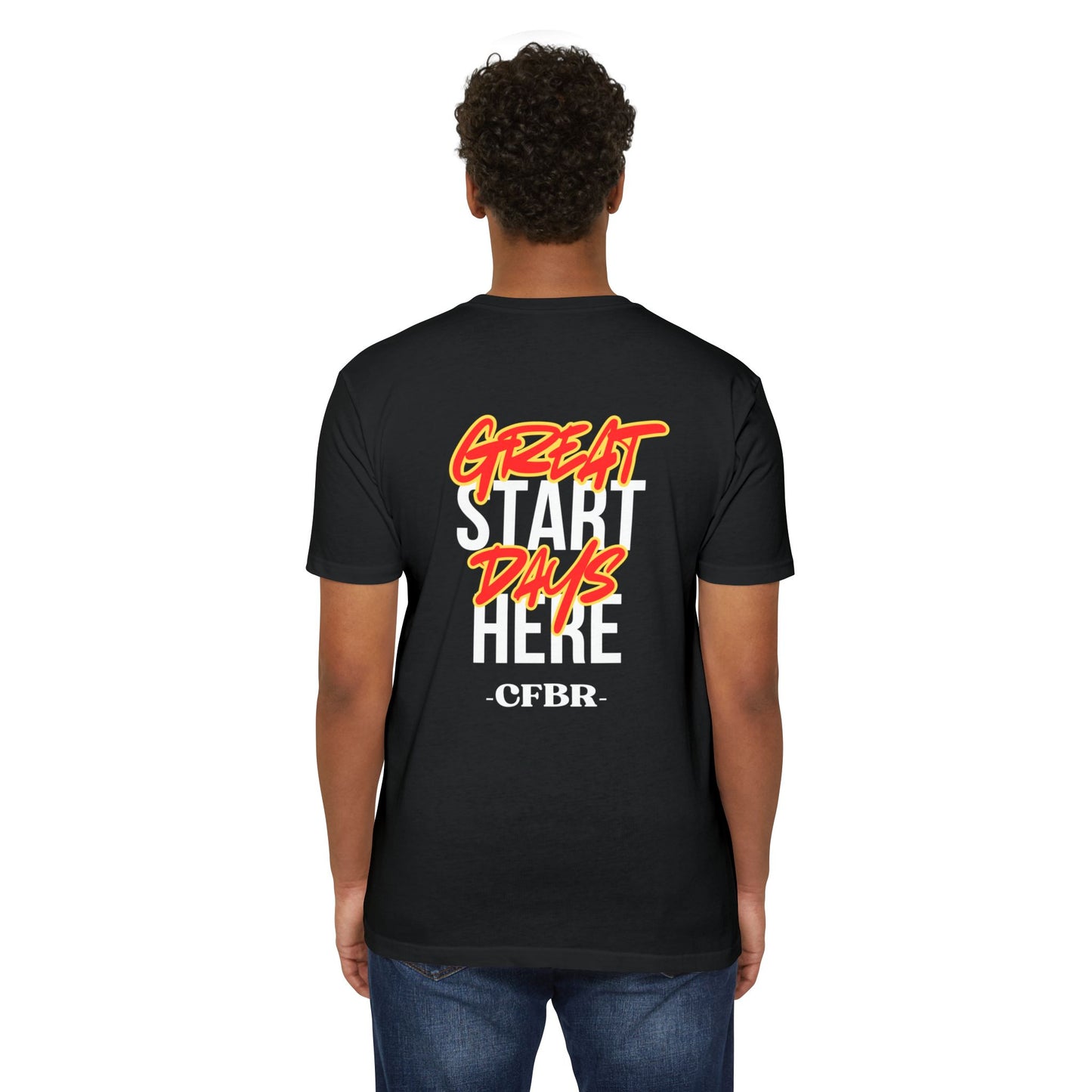 Great Days Start Here T