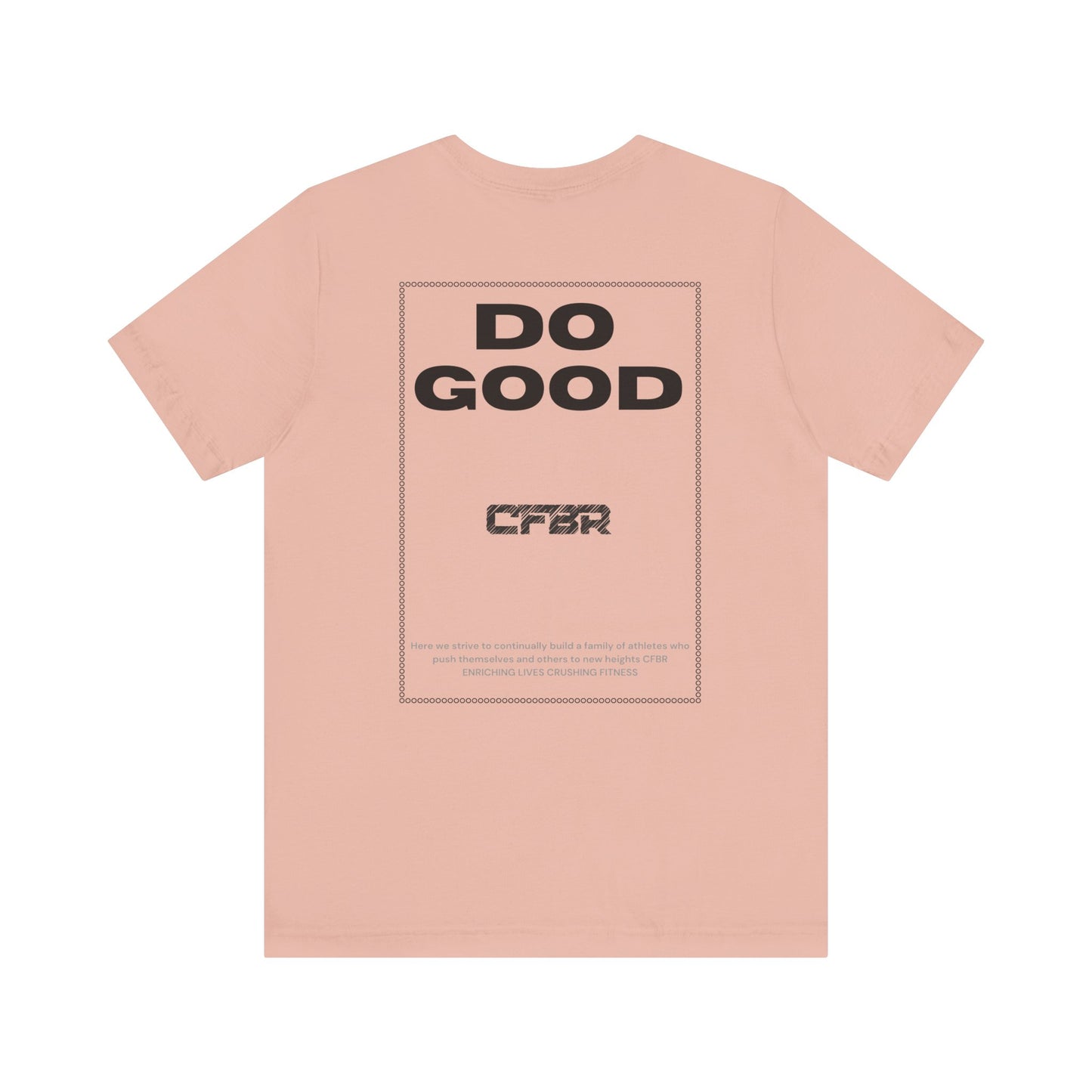 Do Good CFBR T-Shirt