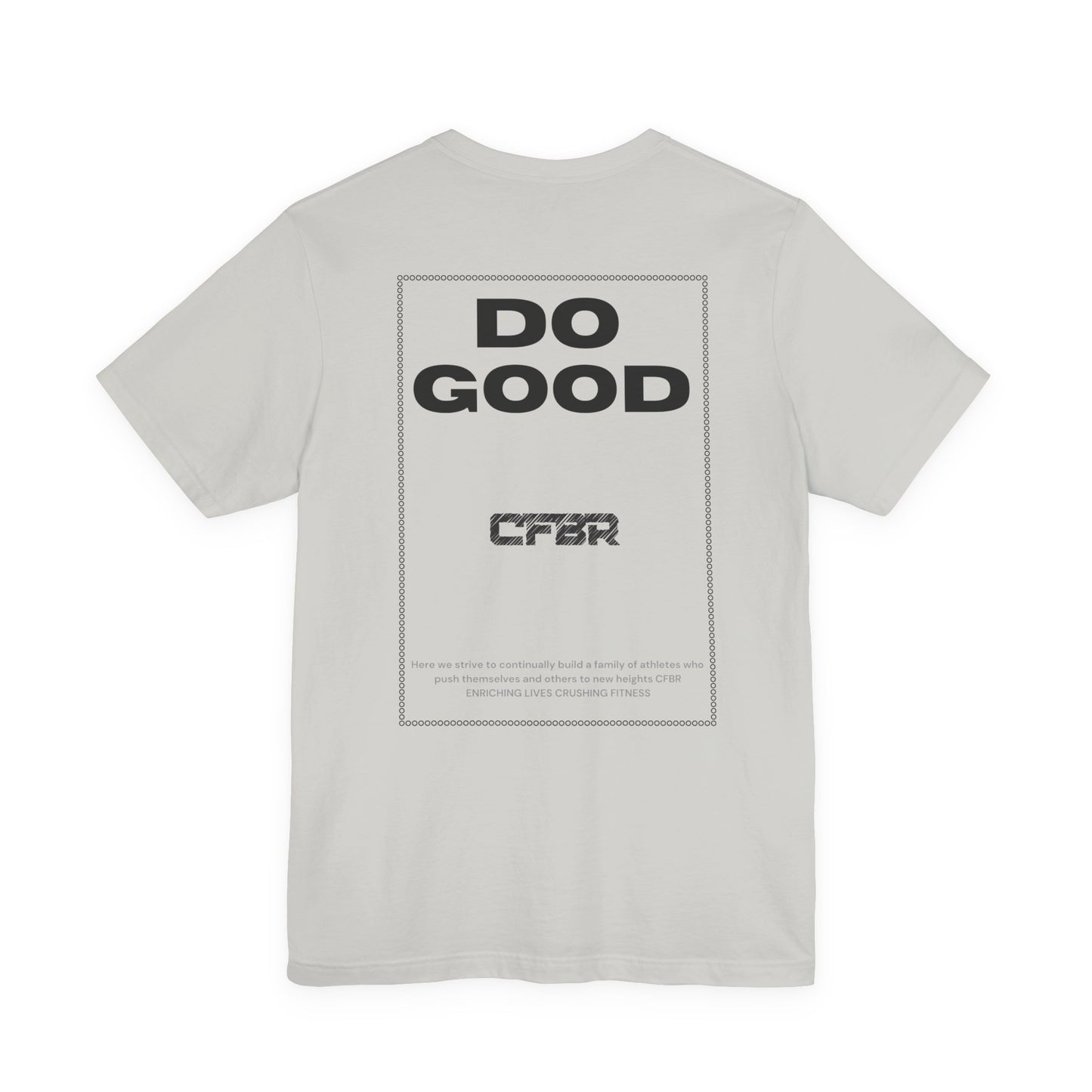 Do Good CFBR T-Shirt