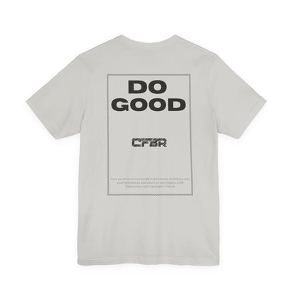 Do Good CFBR T-Shirt