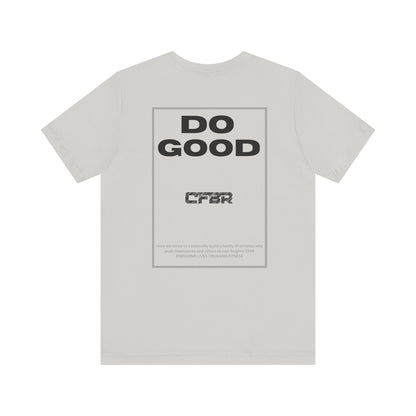 Do Good CFBR T-Shirt