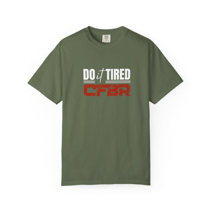 Do it Tired - CFBR T