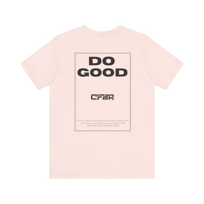 Do Good CFBR T-Shirt