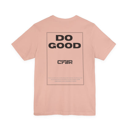 Do Good CFBR T-Shirt