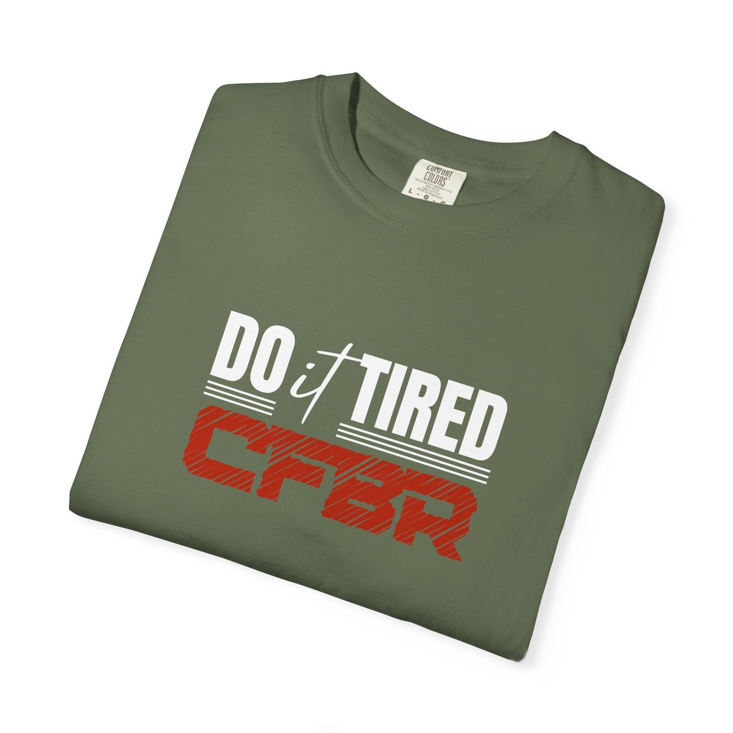 Do it Tired - CFBR T