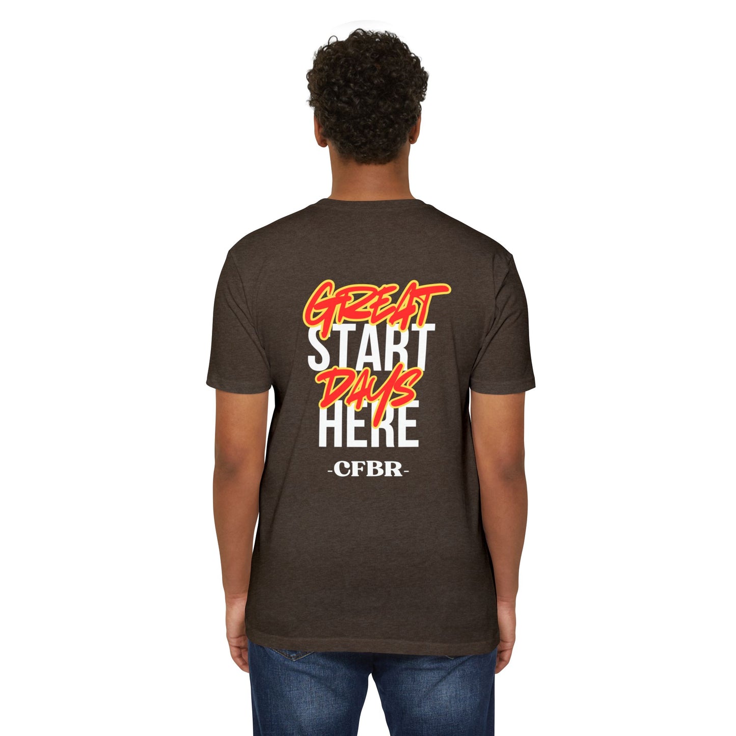 Great Days Start Here T