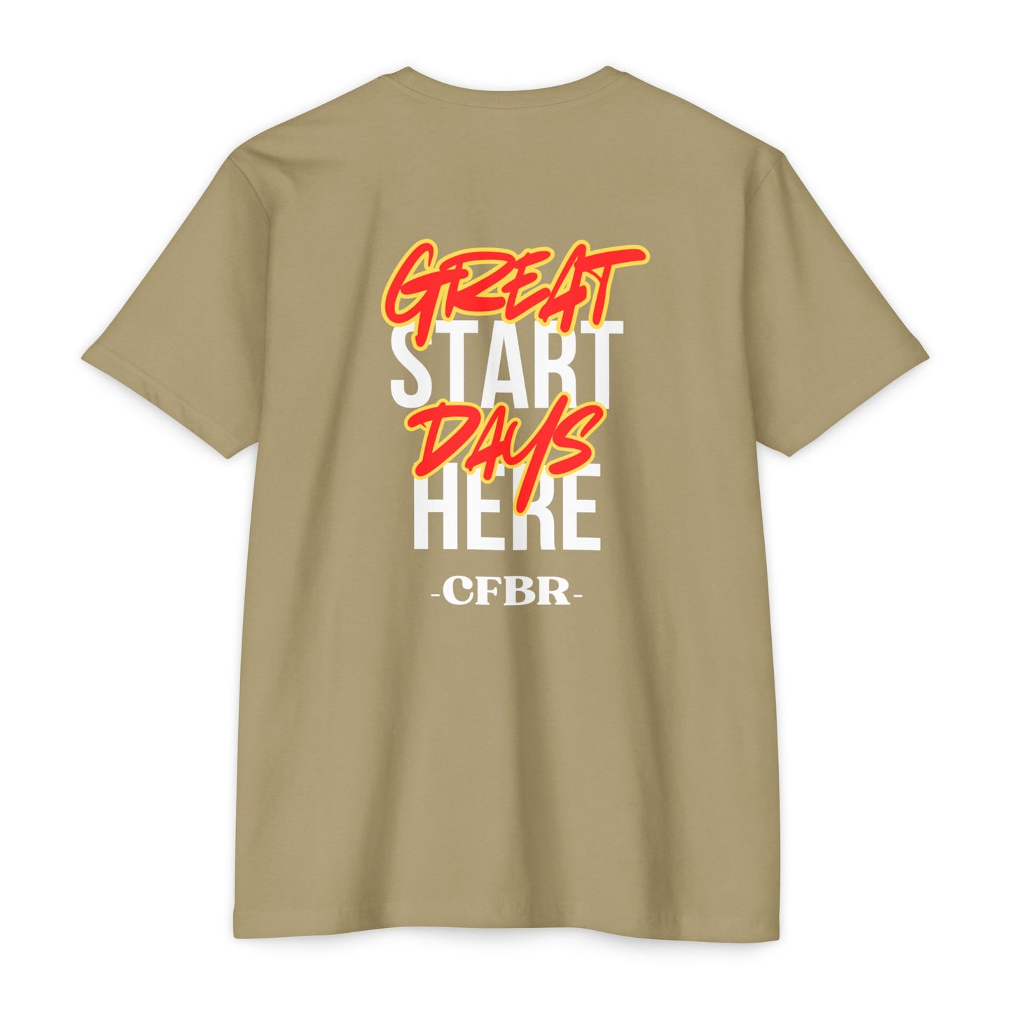 Great Days Start Here T