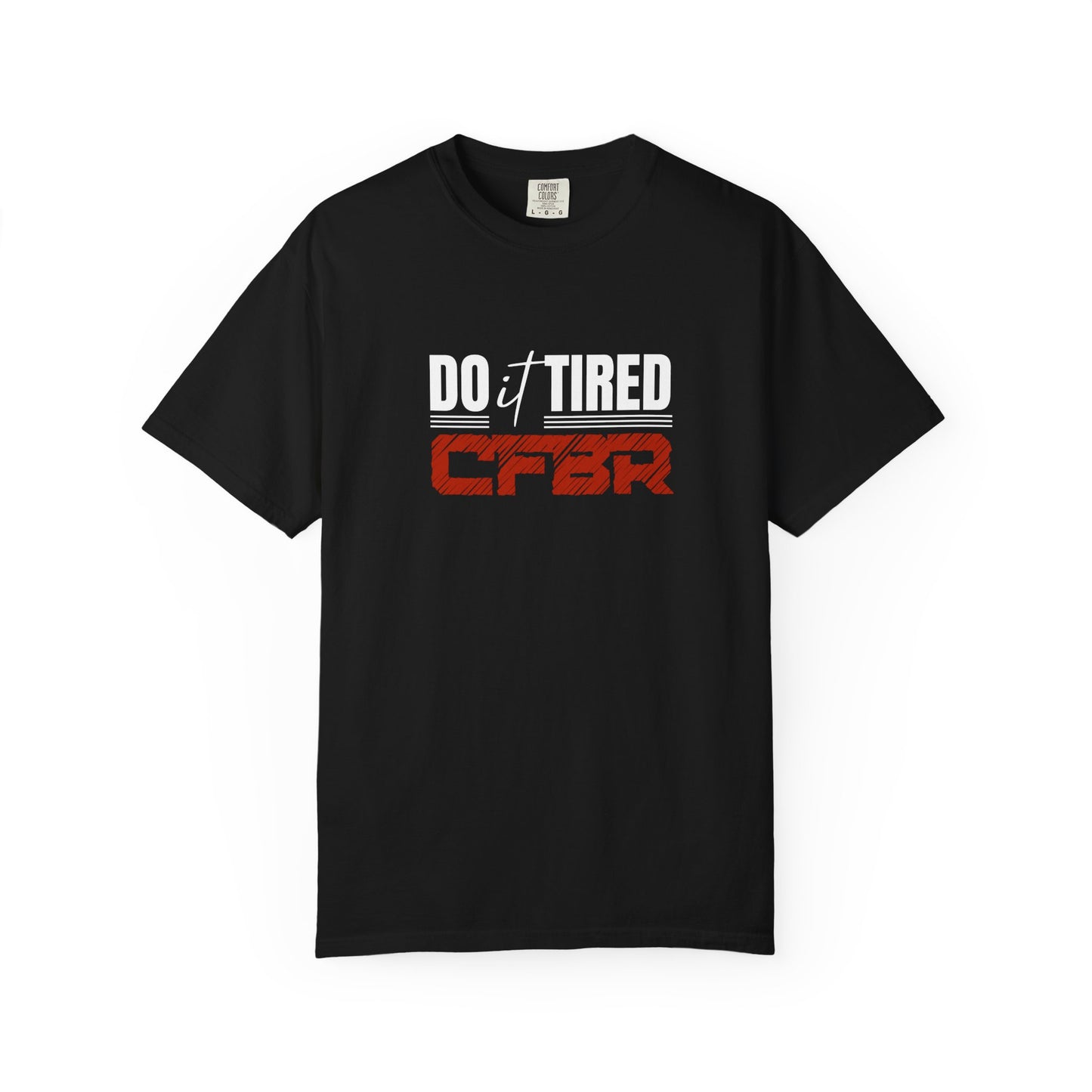 Do it Tired - CFBR T