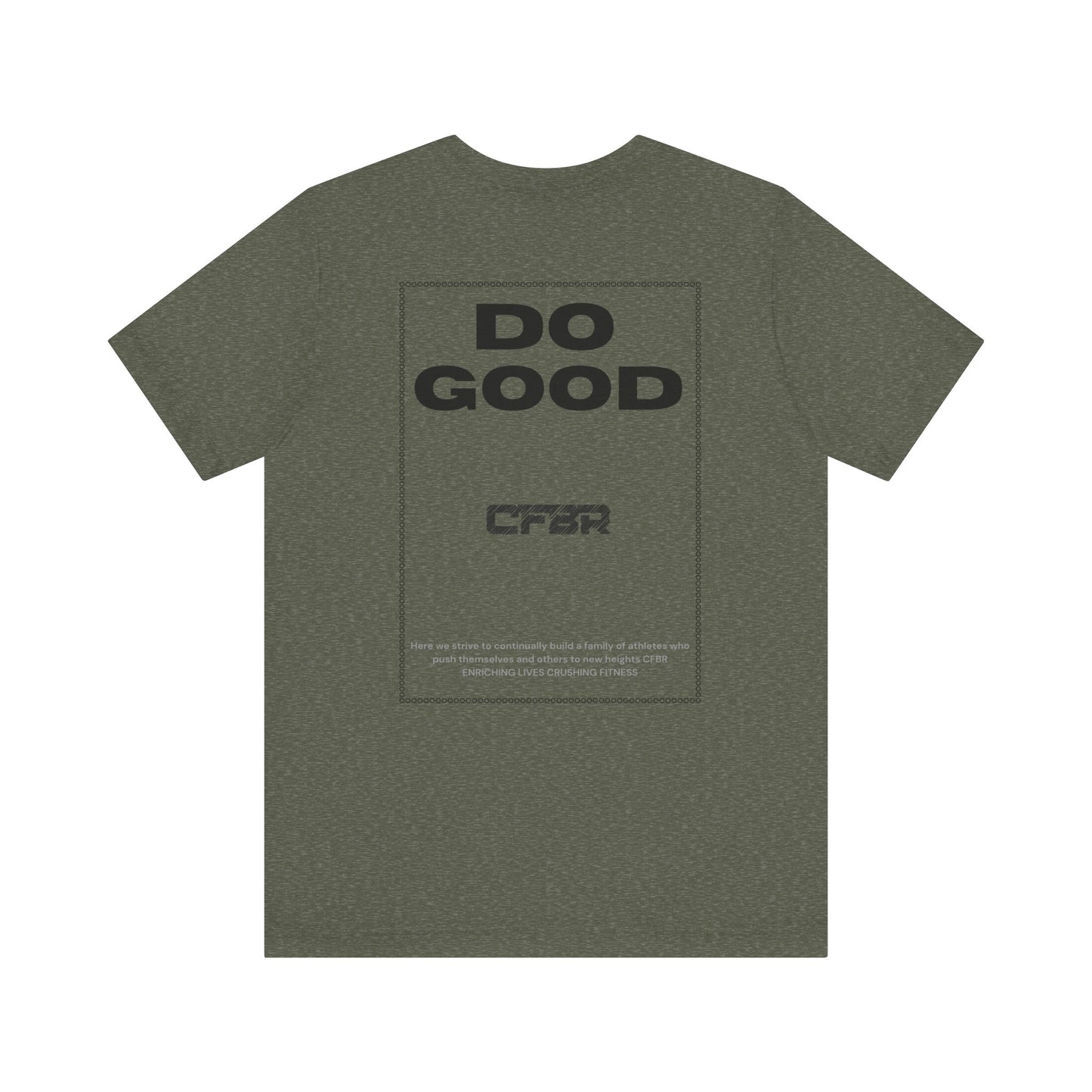 Do Good CFBR T-Shirt