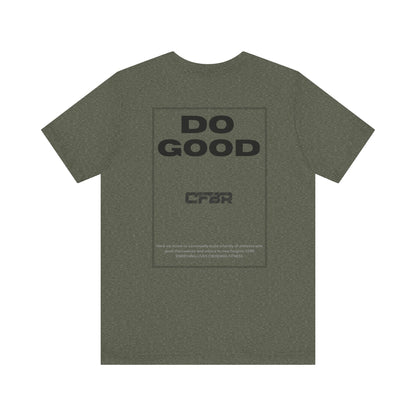 Do Good CFBR T-Shirt