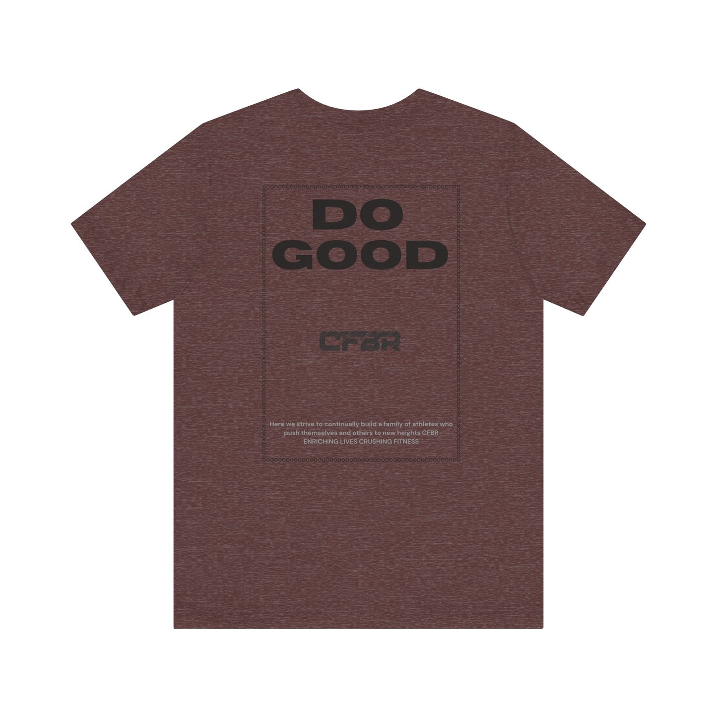 Do Good CFBR T-Shirt