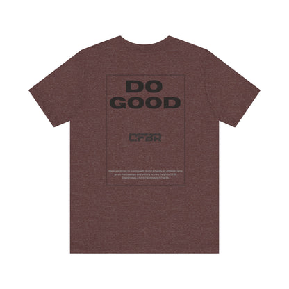 Do Good CFBR T-Shirt
